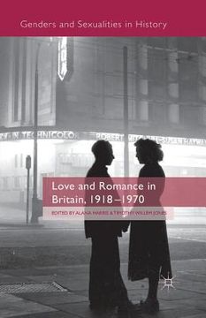portada Love and Romance in Britain, 1918 - 1970