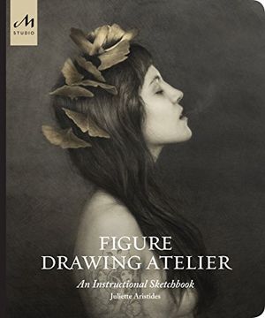 portada Figure Drawing Atelier: An Instructional Sketchbook 