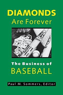 portada Diamonds are Forever: The Business of Baseball (en Inglés)