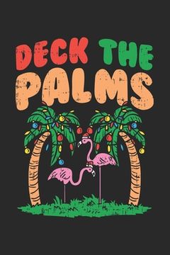 portada Deck The Palms: 120 Pages I 6x9 I Dot Grid (en Inglés)