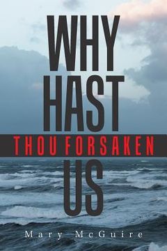 portada Why Hast Thou Forsaken Us? (en Inglés)