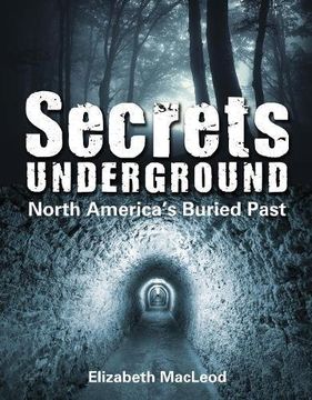 portada Secrets Underground: North America's Buried Past (en Inglés)