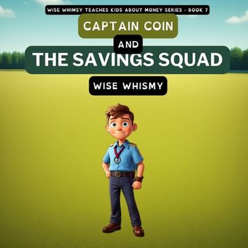 portada Captain Coin and the Savings Squad (en Inglés)