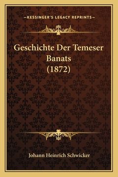 portada Geschichte Der Temeser Banats (1872) (in German)
