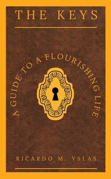 portada The Keys: A Guide To A Flourishing Life (in English)