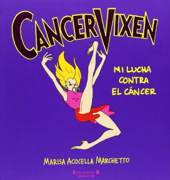 Cancer Vixen: Mi Lucha Contra el Cancer