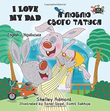 portada I Love My Dad: English Ukrainian Bilingual Edition (English Ukrainian Bilingual Collection)