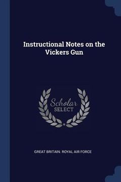portada Instructional Notes on the Vickers Gun (en Inglés)