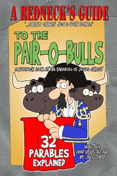 portada A Redneck's Guide To The Pair-O-Bulls (en Inglés)