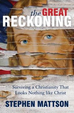 portada The Great Reckoning: Surviving a Christianity That Looks Nothing Like Christ (en Inglés)