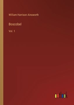 portada Boscobel: Vol. 1 (en Inglés)