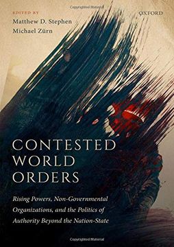 portada Contested World Orders: Rising Powers, Non-Governmental Organizations, and the Politics of Authority Beyond the Nation-State (en Inglés)