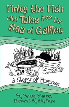portada A Story of Purpose: Finley the Fish With Tales From the Sea of Galilee