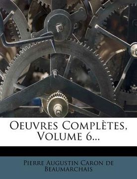 portada Oeuvres Completes, Volume 6... (en Francés)
