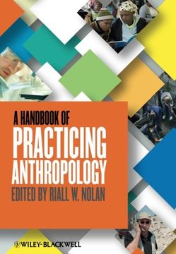 a handbook of practicing anthropology (en Inglés)