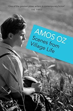 scenes from village life. amos oz