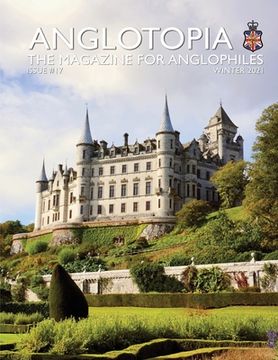 portada Anglotopia Print Magazine - Issue 17 - the Magazine for Anglophiles (en Inglés)