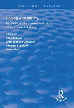 portada Coping with Variety: Flexible Productive Systems for Product Variety in the Auto Industry (en Inglés)