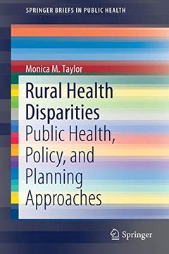 portada Rural Health Disparities: Public Health, Policy, and Planning Approaches (Springerbriefs in Public Health) (en Inglés)