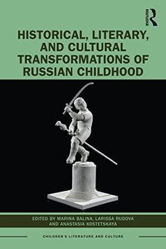 portada Historical and Cultural Transformations of Russian Childhood: Myths and Realities (Children'S Literature and Culture) (in English)