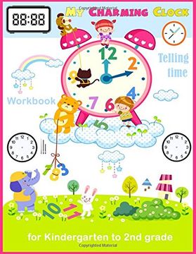 portada My Charming Clock Telling Time Workbook for Kindergarten to 2nd Grade: Artful Kids Telling Time Activity Workbook for Kindergarten to 2nd Grade , Parent ,Teacher Teaching Tools, Play and Learn and fun 