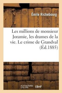 portada Les Millions de Monsieur Joramie, Les Drames de la Vie. Le Crime de Grandval (en Francés)