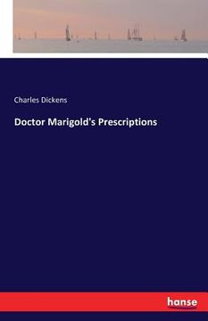 portada Doctor Marigold's Prescriptions (in English)