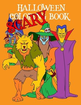 portada Scary Halloween Coloring Book: Kids Halloween Book Witches Ghosts Werewolf Pumpkins Zombies (en Inglés)