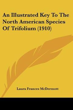 portada an illustrated key to the north american species of trifolium (1910) (en Inglés)