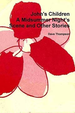 John's Children: A Midsummer Night’S Scene and Other Stories (en Inglés)