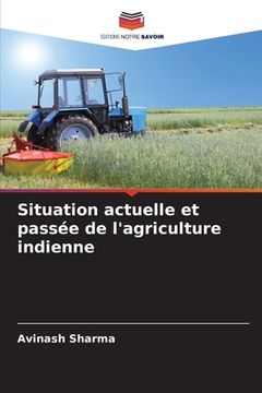 portada Situation actuelle et passée de l'agriculture indienne (in French)