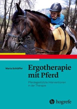 portada Ergotherapie mit Pferd: Pferdegestützte Interventionen in der Therapie (en Alemán)