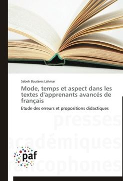 portada Mode, Temps Et Aspect Dans Les Textes D'Apprenants Avances de Francais