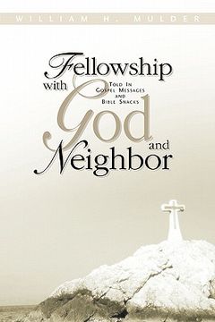 portada fellowship with god and neighbor (en Inglés)
