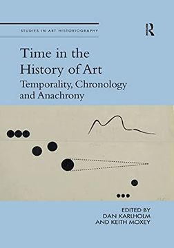 portada Time in the History of Art: Temporality, Chronology and Anachrony (Studies in art Historiography) (in English)