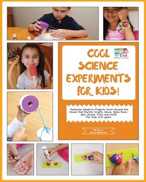 portada Cool Science Experiments For Kids!: Awesome science experiments and Do ItYourself activities for 6-10 years kids (in English)