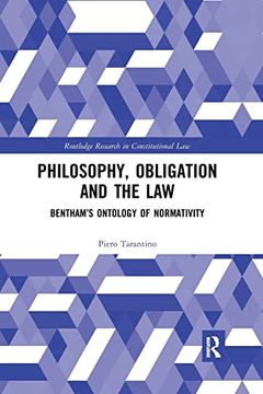 portada Philosophy, Obligation and the Law: Bentham’S Ontology of Normativity (Routledge Research in Constitutional Law) (en Inglés)