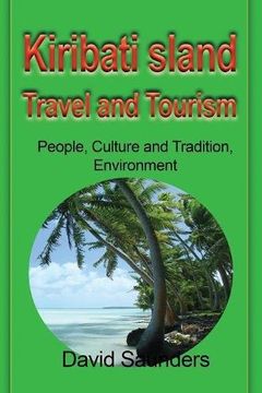 portada Kiribati Island Travel and Tourism: People, Culture and Tradition, Environment