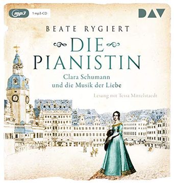 portada Die Pianistin. Clara Schumann und die Musik der Liebe: Lesung mit Tessa Mittelstaedt (1 Mp3-Cd) (en Alemán)