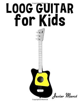 portada Loog Guitar for Kids: Christmas Carols, Classical Music, Nursery Rhymes, Traditional & Folk Songs! (in English)