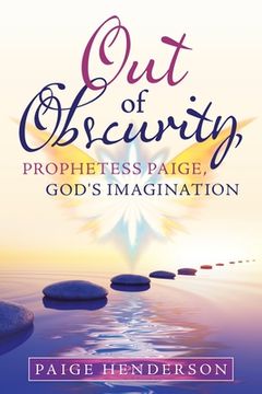 portada Out of Obscurity, Prophetess Paige, God's Imagination (en Inglés)