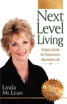 portada next level living: today ` s guide for tomorrow ` s abundant life (en Inglés)