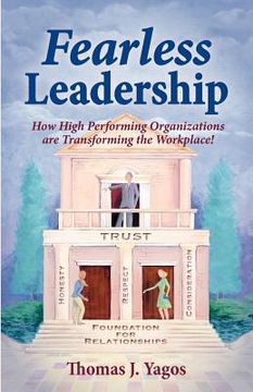 portada fearless leadership how high performing organizations are transforming the workplace! (en Inglés)