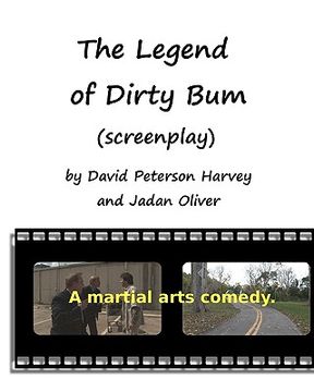 portada the legend of dirty bum (screenplay)