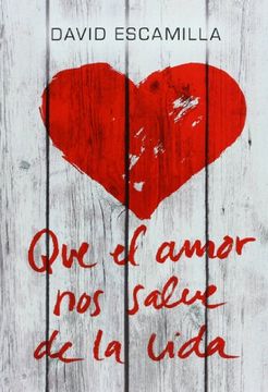 portada Que El Amor Nos Salve De La Vida (in Spanish)