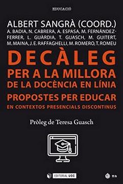 portada Decàleg per a la Millora de la Docència en Línia: Propostes per Educar en Contextos Presencials Discontinus: 269 (Manuals) (en Catalá)