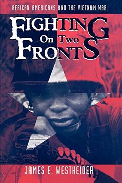 portada Fighting on two Fronts: African Americans and the Vietnam war (en Inglés)