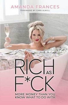 portada Rich as F*Ck: More Money Than you Know What to do With (en Inglés)