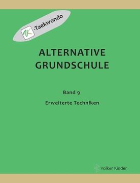 portada Alternative Grundschule, Band 9: Erweiterte Techniken (en Alemán)