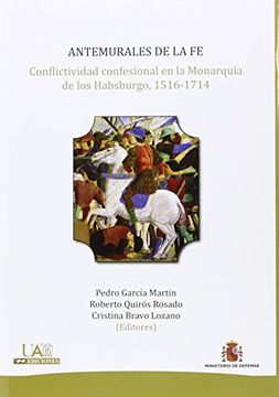 portada Antemurales de la fe: Conflictividad Confesional en la Monarquía de los Habsburgo, 1516-1714 (Coediciones)
